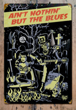 Load image into Gallery viewer, Ain`t Nothin` but the Blues, Vince Ray, Tin Sign
