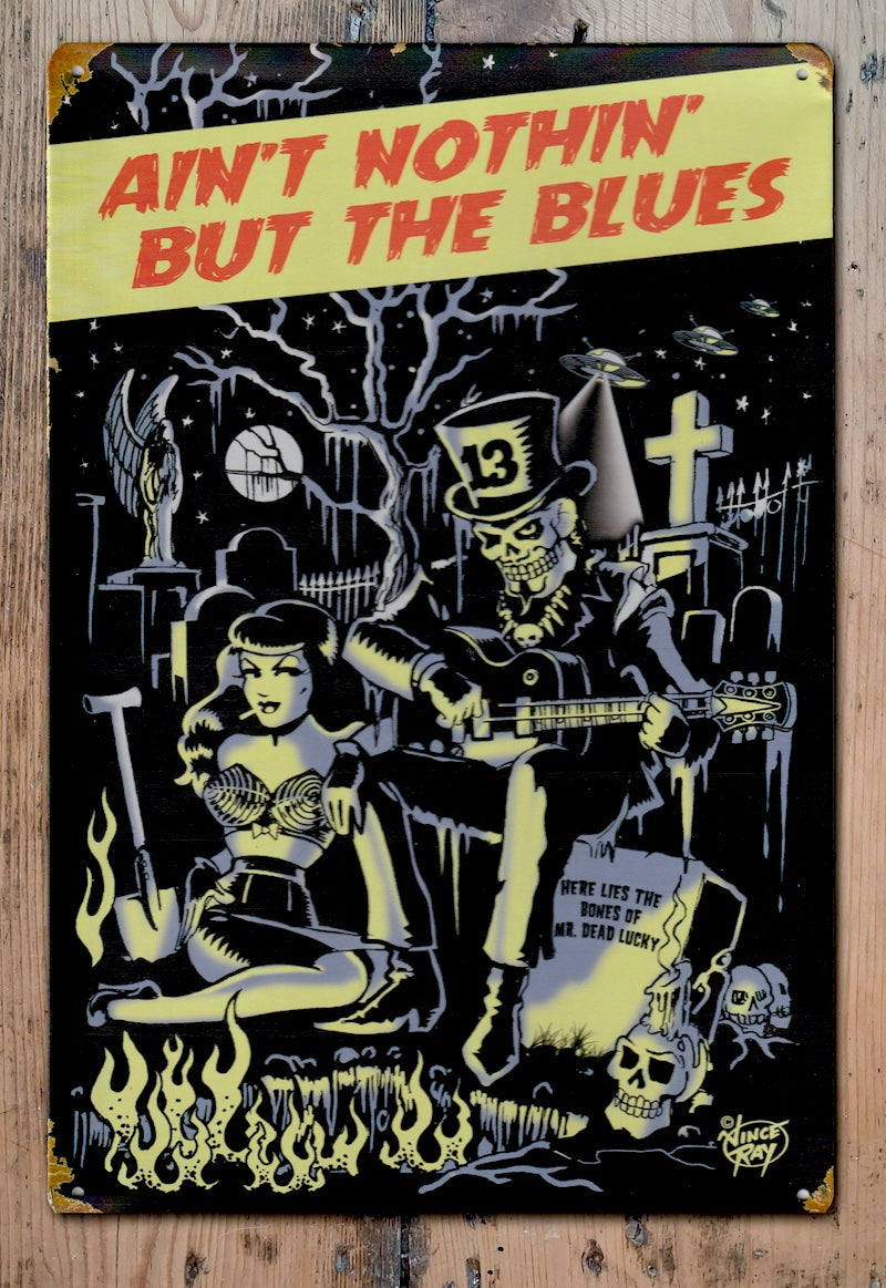 Ain`t Nothin` but the Blues, Vince Ray, Tin Sign